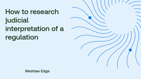 Thumbnail for How to research judicial interpretation of a regulation