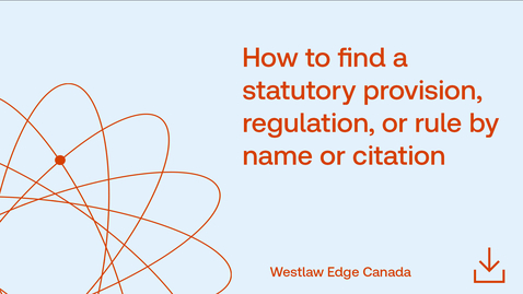 Thumbnail for How to find a statutory provision, regulation, or rule by name or citation