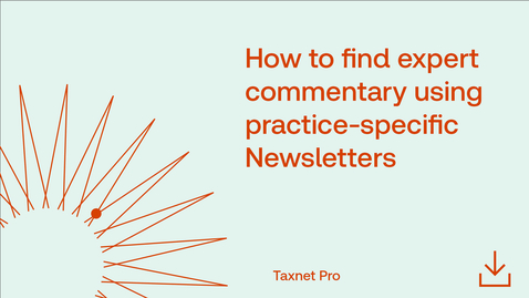 Thumbnail for How to find expert commentary using practice-specific Newsletters