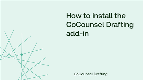 Thumbnail for How to install the CoCounsel Drafting add-in