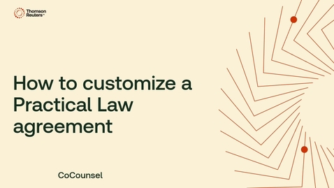 Thumbnail for How to customize a Practical Law agreement 