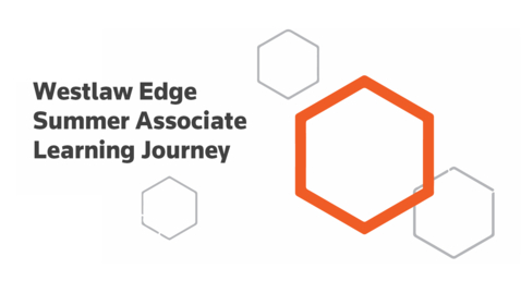 Thumbnail for Westlaw Edge Summer Associate Learning Journey
