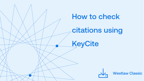 Thumbnail for How to check citations using KeyCite