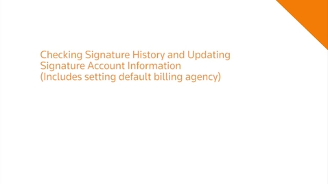 Thumbnail for Checking Signature History and Updating Signature Account Information includes setting default bill