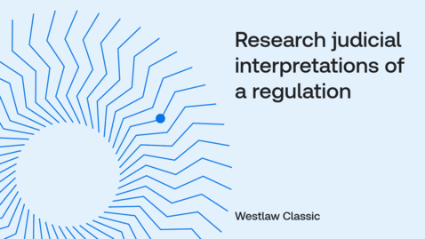 Thumbnail for How to research judicial interpretation of a regulation
