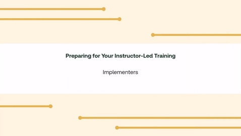 Thumbnail for Preparing for Your Instructor-Led Training-Implementers (1080p)
