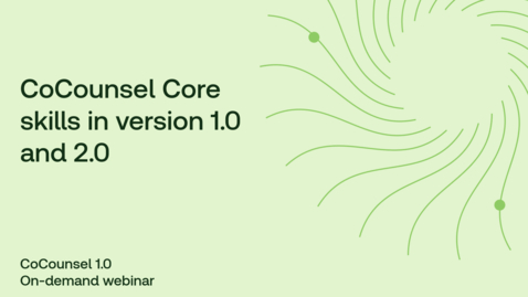 Thumbnail for CoCounsel Core skills in version 1.0 and version 2.0