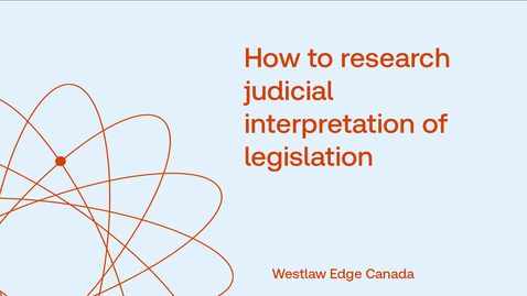 Thumbnail for How to research judicial interpretation of legislation