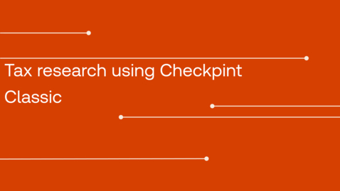 Thumbnail for Tax Research Using Checkpoint Classic