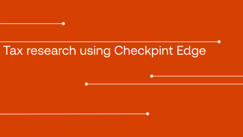 Thumbnail for Tax research using Checkpoint Edge
