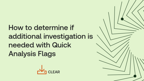 Thumbnail for How to determine if additional  investigation is needed with Quick Analysis Flags