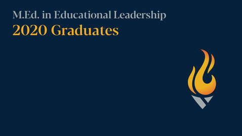 Thumbnail for entry M.Ed. in Educational Leadership: Commencement 2020
