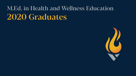 Thumbnail for entry M.Ed. in Health and Wellness Education: Commencement 2020