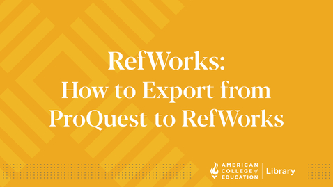 Thumbnail for entry RefWorks: How to Export from ProQuest to RefWorks