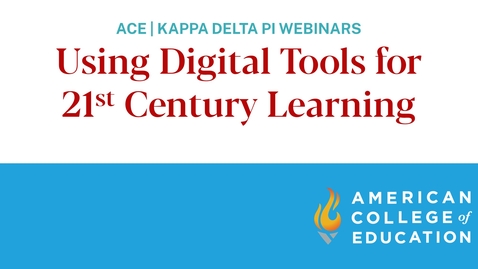 Thumbnail for entry Using Digital Tools for 21st Century Learning (Webinar)