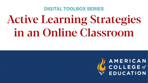 Thumbnail for entry Active Learning Strategies in an Online Classroom