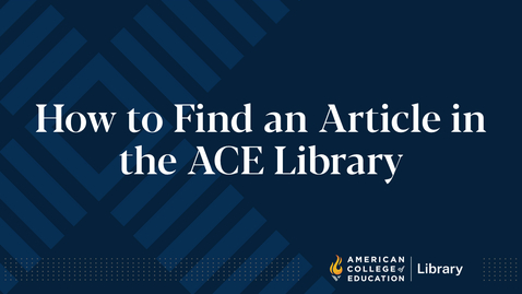 Thumbnail for entry How to Find an Article in the ACE Library