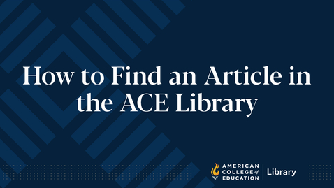 Thumbnail for How to Find an Article in the ACE Library