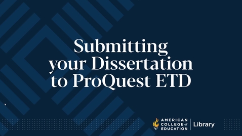 Thumbnail for entry Submitting your Dissertation to ProQuest ETD