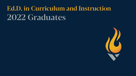 Thumbnail for 
		Ed.D. in Curriculum and Instruction: Commencement 2022
	