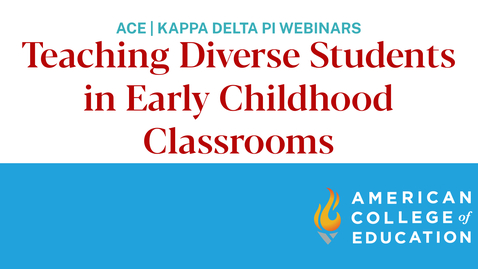 Thumbnail for entry Teaching Diverse Students in Early Childhood Classrooms