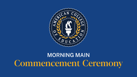 Thumbnail for 2024 ACE Commencement: Morning Main Ceremony