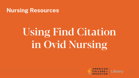 Thumbnail for Using Find Citation in Ovid Nursing