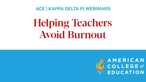 Thumbnail for entry Helping Teachers Avoid Burnout