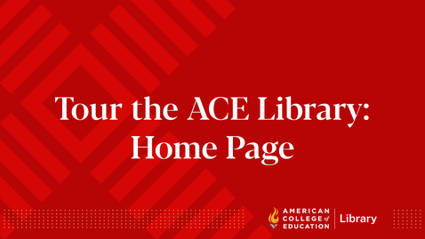 Thumbnail for Tour the ACE Library: Home Page