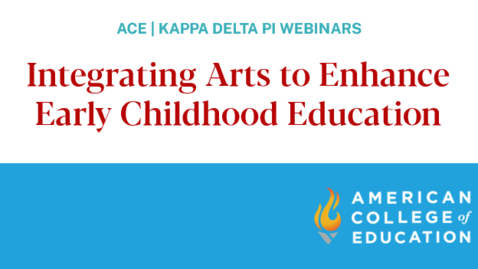 Thumbnail for entry Integrating Arts to Enhance Early Childhood Education