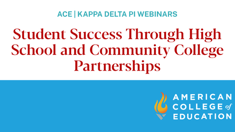 Thumbnail for entry Student Success Through High School and Community College Partnerships