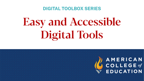 Thumbnail for entry Easy and Accessible Digital Tools