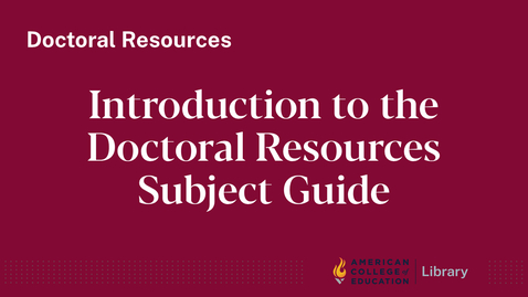 Thumbnail for Introduction to the Doctoral Resources Subject Guide