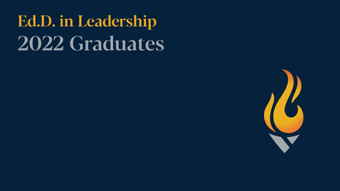 Thumbnail for entry 
		Ed.D. in Leadership: Commencement 2022
	