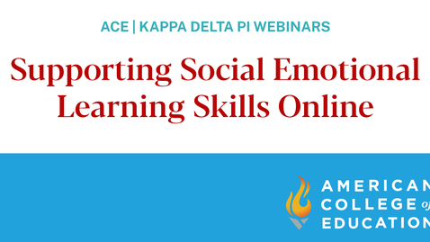 Thumbnail for entry Supporting Social Emotional Learning Skills Online