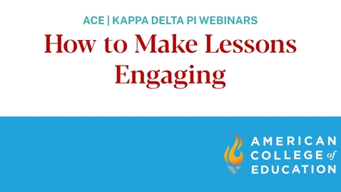 Thumbnail for How to Make Lessons Engaging (Webinar)