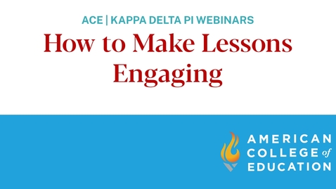 Thumbnail for entry How to Make Lessons Engaging (Webinar)