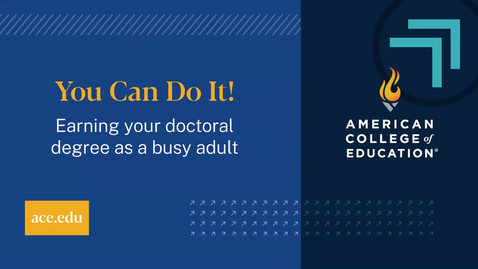 Thumbnail for You Can Do It: Doctoral Programs - On-Demand Webinar