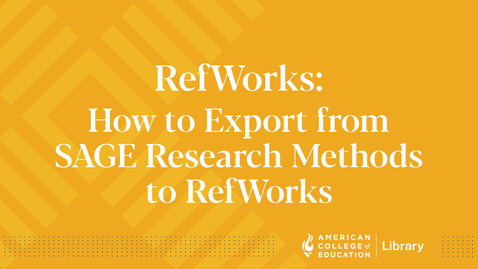 Thumbnail for How to Export from SAGE Research Methods to RefWorks