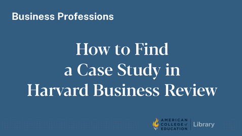 Thumbnail for entry How to Find a Case Study in the Harvard Business Review
