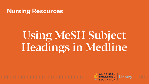 Thumbnail for Using MeSH Subject Headings in Medline Complete
