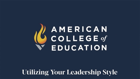 Thumbnail for 
		Utilizing Your Leadership Style
	
