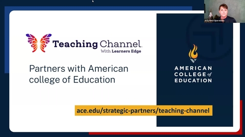 Thumbnail for entry ACE and Teaching Channel with Learners' Edge Webinar