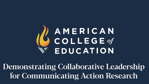 Thumbnail for 
		Demonstrating Collaborative Leadership for Communicating Action Research
	