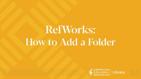 Thumbnail for RefWorks: How to Add a Folder