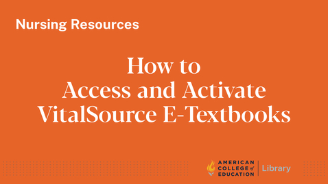Thumbnail for How to Access and Activate VitalSource E-Textbooks