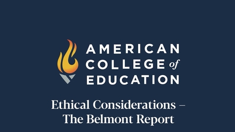 Thumbnail for 
		Ethical Considerations – The Belmont Report
	
