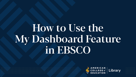 Thumbnail for entry How to Use the My Dashboard Feature in EBSCO