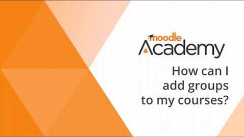 Thumbnail for entry How can I add groups to my (Moodle) courses?