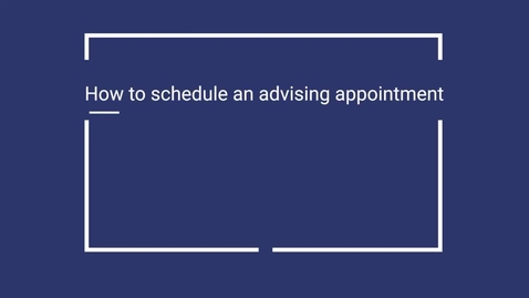 Thumbnail for How to schedule an advising appointment